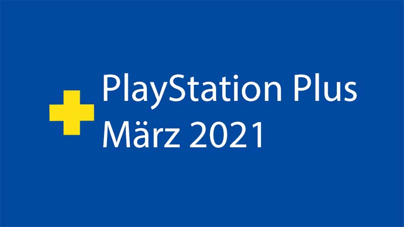 PS Plus März 2021