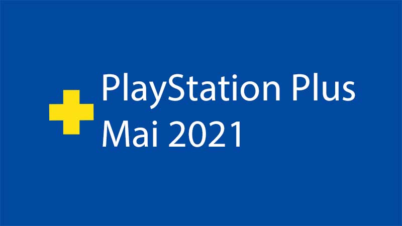 Playstation Plus Spiele für Mai 2021